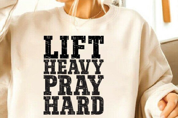 Christian Sweatshirt, Lift Heavy Pray Ha T-Shirt Designs