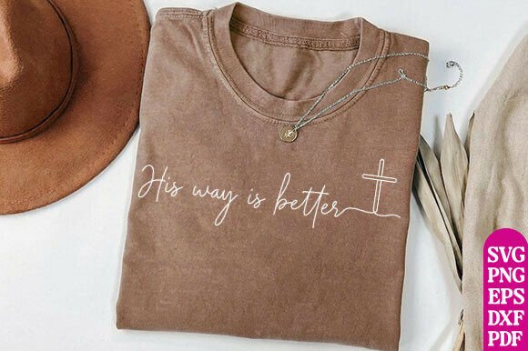 His Way is Better Christian SVG PNG