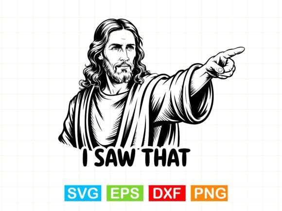 I Saw That Jesus Christ T-Shirt Designs
