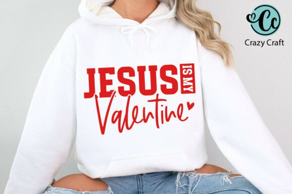Jesus is My Valentine SVG PNG