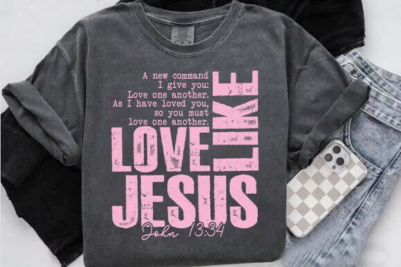 Love Like Jesus SVG PNG, John 13 34 T-Shirt Designs