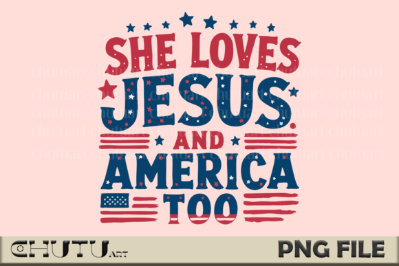 She Loves Jesus PNG - Star USA Design