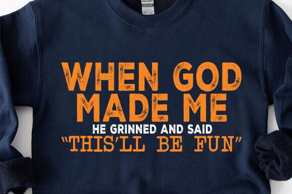 When God Made Me Svg, Funny Christian